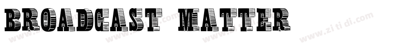 Broadcast Matter字体转换